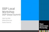OGP Local Workshop OGP Global Summit€¦ · OGP Local Workshop OGP Global Summit . Welcome from Our Hosts Introductions ... +Learn from 2016 Co-creation and improve 2018 co-creation