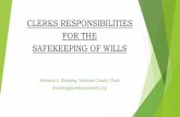 CLERKS RESPONSIBILITIES FOR THE …...CLERKS RESPONSIBILITIES FOR THE SAFEKEEPING OF WILLS 252.003.Numbering of filed Wills and Corresponding Certificates (a) A County Clerk shall