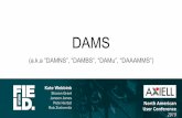 (a.k.a “DAMNS”, “DAMBS”, “DAMu”, “DAAAMMS”) DAMS · A brief history of the FMNH EMu/DAMu-verse Digitization Projects FMNH + EMu the Future... 1,500,000 2,500,000 MM