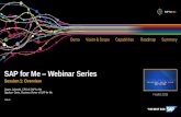 SAP for Me Webinar Series€¦ · This document is provided without a warranty of any kind, either express or implied, including but not limited to, the implied warranties of merchantability,