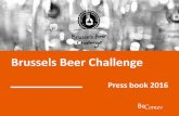 Brussels Beer Challenge€¦ · This metropolis was the ideal host city for this fifth edition of the Brussels Beer Challenge During three days, a tasting panel of 78 international