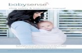 sling safety & instruction manual - Baby Sense › ... › 2018 › 05 › Sling-Manual.pdf · 2018-05-16 · sling safety & instruction manual We are delighted that you decided to