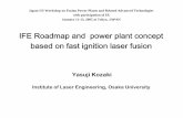 IFE Roadmap and power plant concept based on fast ignition ... · IFE Roadmap and power plant concept based on fast ignition laser fusion Yasuji Kozaki Institute of Laser Engineering,