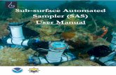 Sub-surface Automated Sampler (SAS) User Manual · Sub-surface Automated Sampler (SAS) User Manual Written By Nathan Formel October 2018 -Updated May 2019- This sub-surface automated