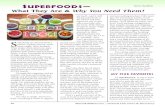 SUPERFOODS— Denis Ouellette...deeper cleanse, and his Echinacea tincture is wonderful to ward off winter colds. His liver-gall bladder cleanse and his kidney-bladder cleanse, both