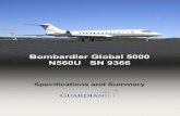Bombardier Global 5000 N560U SN 9366...Bombardier Global 5000 N560U SN 9366 Specifications and Summary 102A BROAD STREET • GUILFORD • CONNECTICUT • 06437 • 203-453-0800 •