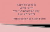 Keswick School Sixth Form Year 12 Induction Day...Keswick School Sixth Form Year 12 Induction Day June 27th 2019 Linearity More content Conceptually more challenging Faster pace and