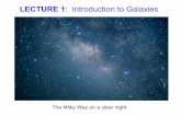 LECTURE 1: Introduction to Galaxies › ~gamk › ... › Lecture1.pdf · 4) Thermal history of the Universe, early growth of fluctuations 5) Growth of fluctuations into the non-linear