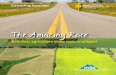 The Amazing Race - Alberta Milk · PROJECT Agriculture earning ource The Amazing Race 7 All farms are part of the natural landscape. Farmers depend on and use natural resources like