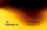 The Norwegian HYDROGEN GUIDE 2016 · HYDROGEN GUIDE 2016. 2 ... The Norwegian Hydrogen Forum (NHF) is facilitating ... of the hydrogen refuelling infrastructure was one of the key