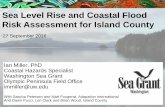 Sea Level Rise and Coastal Flood Risk Assessment …...Impacts Assessment • Waves • Erosion • Groundwater Interactions (i.e. intrusion) • Bluff Failure • Critical Habitat