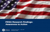 FEMA Research Findings: Awareness to Action · natural disasters, and that preparing for ... ─Likely to volunteer for community safety/disaster response ─Less likely to have planning