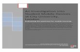 An Investigation into Student Mobile Devices at City ... · An Investigation into Student Mobile Devices at City University, London ... Moodle 2. Mobile access to other institutional