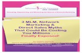 3 MLM, Network Marketing & Direct Sales Myths …womenwithdreamsmlmacademy.com/.../12/3-MLM-Myths-Exposed.pdf2013/12/03  · Direct Sales or Network Marketing business while helping