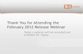 Thank You for Attending the February 2012 Release Webinar... · Thank You for Attending the February 2012 Release Webinar ... •When your customers pay you via the portal, they can