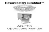 AC-FS5 Operations Manual - Parts Town · The AC-FS5 FlavorShot by SureShot™ provides efficient, accurate, sanitary dispensing of five flavor products from one easy-to-use dispenser.