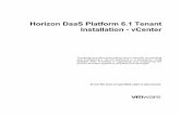 Horizon DaaS Platform 6.1 Tenant Installation - vCenter … · 2.9 SSL Certificate If the tenant requires a certificate, the customer must provide the service provider with the necessary