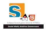 Eclipse Scout goesJava & HTML5€¦ · Eclipse Scout Scout Framework Built for Business Applications Multi Device support Based on Java and HTML5, CSS3, JS Framework Goals Long termstrategy