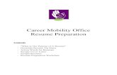 Career Mobility Office Resume Preparation · Career Mobility Office Resume Preparation Contents ... Put your name, address and current daytime telephone number at the top of the resume.