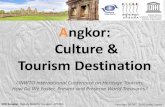 Angkor: Culture & Tourism Destination€¦ · •Managing Visitors at Angkor as Visitor Numbers Increase : –Around 10,000 visitors per day in Angkor •Understanding and Communicating