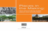Places in the Making - MIT Department of Urban Studies and …dusp.mit.edu/.../project/mit-dusp-places-in-the-making.pdf · 2016-01-12 · Places in the Making: How placemaking builds