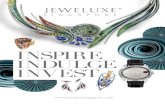 INSPIRE INDULGE INVEST - JeweLuxe Singaporejeweluxesingapore.com/wp-content/uploads/...eBook.pdf · jewellery and timepieces in key metropolitan cities as touch points for the JeweLuxe®