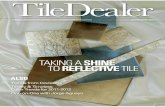 TileDealer Mar-Apr whole mag 2011 - Silke 2011.pdf · Increasing options The ascendency of reﬂ ective tile has caught the eye of Mid-America Tile, an Elk Grove Village, Ill.-based