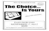 C of t ElECtion The Choice… Is Yours - Tucson1 THE CHOICE IS YOURS Important Notice for the November 7, 2017 City of Tucson General Election The November 7, 2017 City General and