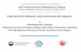 2017 Asia Forest Fire Management Training Seoul, Republic ... Wildland Fire Behavior... · 2017 Asia Forest Fire Management Training Seoul, Republic of Korea, 15-22 October 2017 Peat
