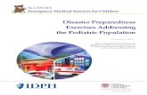 Disaster Preparedness Exercises Addressing the Pediatric ......Disaster Preparedness Exercises Addressing The Pediatric Population Page 1 Acknowledgements This document was developed