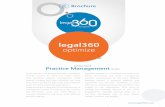 The legal360 optimize - sa.globalThe legal360 optimize diﬀerence • legal360 is the legal industry’s most modern business management platform built as a native cloud service on