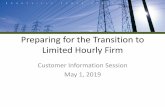 Preparing for the Transition to Limited Hourly Firm...Preparing for the Transition to Limited Hourly Firm Customer Information Session May 1, 2019 . FY19 Q1 Oct-Dec FY19 Q2 Jan-Mar