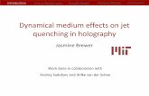 Dynamical medium effects on jet quenching in holography · 2018-01-31 · Dynamical medium effects on jet quenching in holography Jasmine Brewer Work done in collaboration with ...