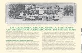 La Colonia Mexicana: A History of Mexican Americans in Houston › wp-content › uploads › 2012 › 0… · One of the earliest Mexican American neighborhoods to emerge in Second