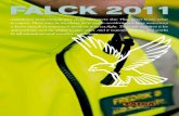 FALCK 2011 - Taiga › media › pdf › falck_en.pdf · 2018-12-12 · Falck was founded in 1906, and is Scandinavia’s largest provider of emer - gency and rescue services. Since