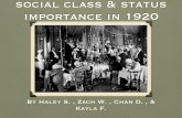 social class & status importance in 1920 Americamrsbowlin.weebly.com/uploads/1/2/6/2/12620922/social...social class & status importance in 1920 America By Haley S. , Zach W. , Chan