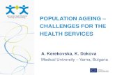 POPULATION AGEING CHALLENGES FOR THE HEALTH SERVICES · Ageing of the European population is an obvious reality, it is our inevitable future. Ageing is an achievement of the positive