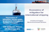 Economics of mitigation for international shipping€¦ · Economics of mitigation for international shipping Dr Edmund Hughes Marine Environment Division “Economics of mitigation: