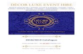 2018/2019 Catalogue - Decor Luxe Hire · 2018-08-07 · 2018/2019 Catalogue Prices exclude VAT – WE DO NOT CHARGE VAT Disclaimer: Prices, setup & delivery are subject to change