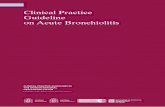 Clinical Practice Guideline on Acute Bronchiolitis...CLINICAL PRACTICE GUIDELINE ON ACUTE BRONCHIOLITIS 5 Contents Presentation 7 Authorship and Collaboration 9 Questions to Answer