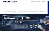 SURGICAL SYSTEMS INTEGRATION - Olympus · SURGICAL SYSTEMS INTEGRATION Specifi cations, design, and accessories are subject to change without any notice or obligation on the part
