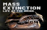 MASS EXTINCTION - Tangled Bank Studios · MASS EXTINCTION: LIFE AT THE BRINK joins scientists around the globe in search of answers to two of the most dramatic mass extinctions: the