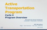 Active Transportation Program · Active Transportation Program Cycle 4 Program Overview Kenneth Kao & Karl Anderson Metropolitan Transportation Commission ATP Workshop Napa –San