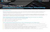 Zilker Technology’s...Zilker Technology’s WebSphere Modernization Workshop Introduction Packed with demos and hand-on exercises, attendees will gain a better understanding of the