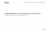 SWEDISH ALCOHOL POLICY - Brewers of Europe › uploads › mycms-files › ... · 2015-02-05 · Swedish alcohol policy has achieved its objectives in certain respects but has, in