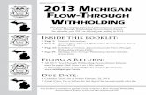 Michigan Department of Treasury 2013 Michigan Flow-Through ...€¦ · Michigan Department of Treasury 5014 (Rev. 11-13) 2013 Michigan Flow-Through wiThholding This booklet contains