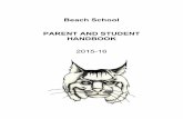 Beach School PARENT AND STUDENT HANDBOOK 201516 · ATTENDANCE Absences Regular daily attendance is an important factor in assuring successful achievement in school. The district’s