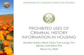 Prohibited Uses of Criminal History Information In Housing€¦ · Section 12265 lists prohibited uses: Any practice of a person that includes seeking information about, consideration