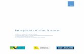 Hospital of the future - Vlerick Business School/media/corporate-marketing/our-expertise/… · ziekenhuis van de toekomst: uitdagingen en opdracht: een verkennend onderzoek naar