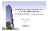 Conducting Feasibility Study and Developing Master Plan for … · 2016-05-05 · KTNET. . Conducting Feasibility Study and Developing Master Plan for Single Window Implementation.